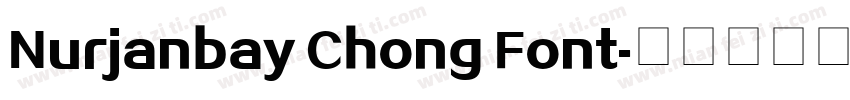 Nurjanbay Chong Font字体转换